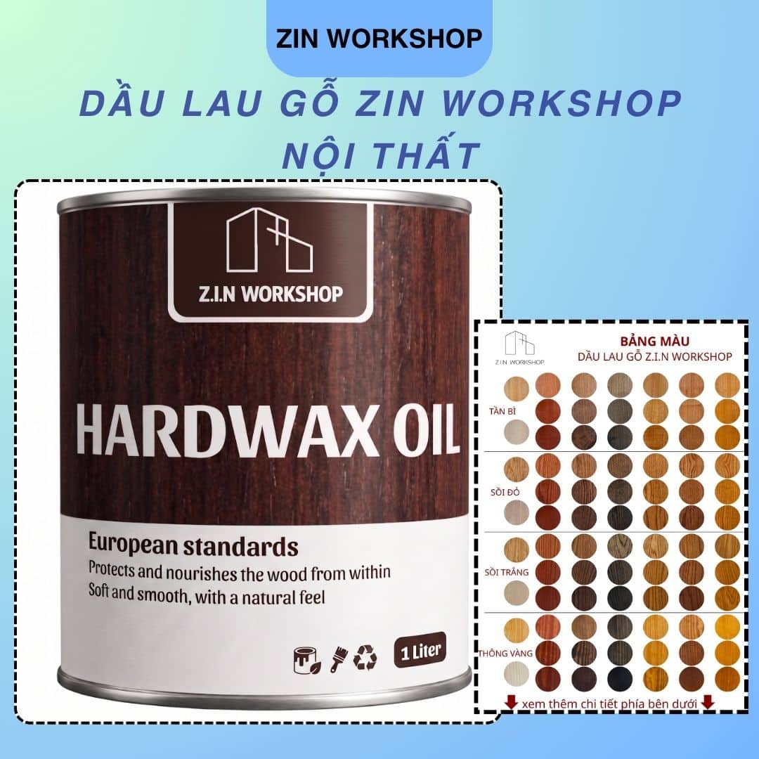 Wood Protection Oil Zin Workshop - Nội Thất Dầu Lau Gỗ Zin Workshop Nội Thất